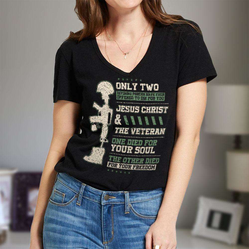 Designs by MyUtopia Shout Out:Jesus Christ and Veteran Died For You Ladies' V-Neck T-Shirt