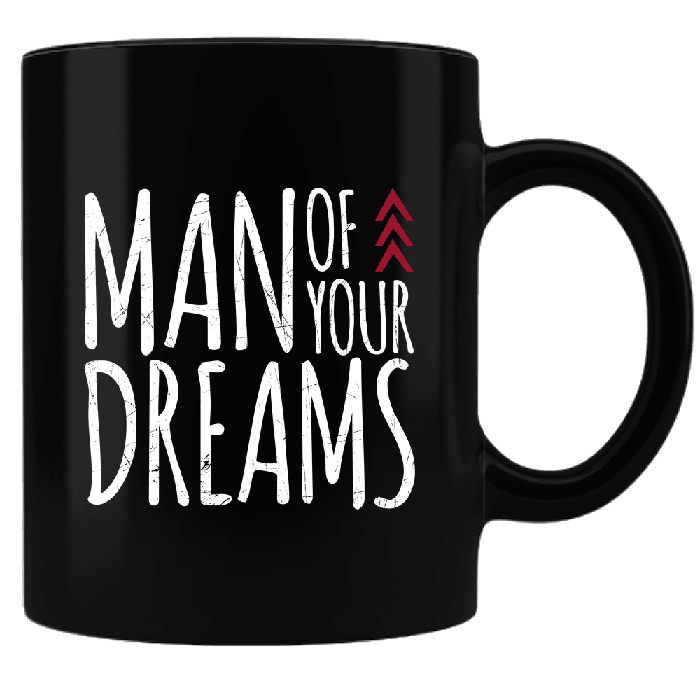 Designs by MyUtopia Shout Out:Man of Your Dreams Valentines Day Gift Humor Ceramic Black Coffee Mug,Default Title,Ceramic Coffee Mug