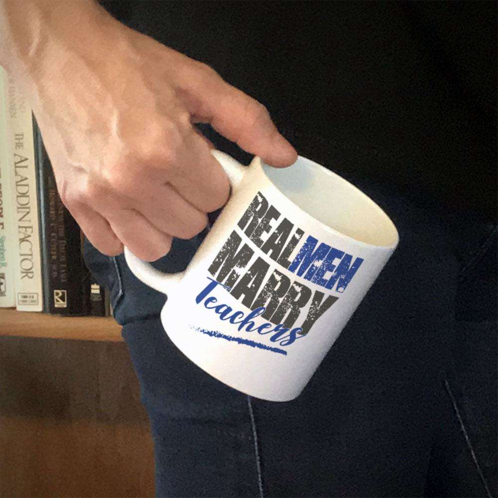 Designs by MyUtopia Shout Out:Real Men Marry Teachers White Coffee Mug