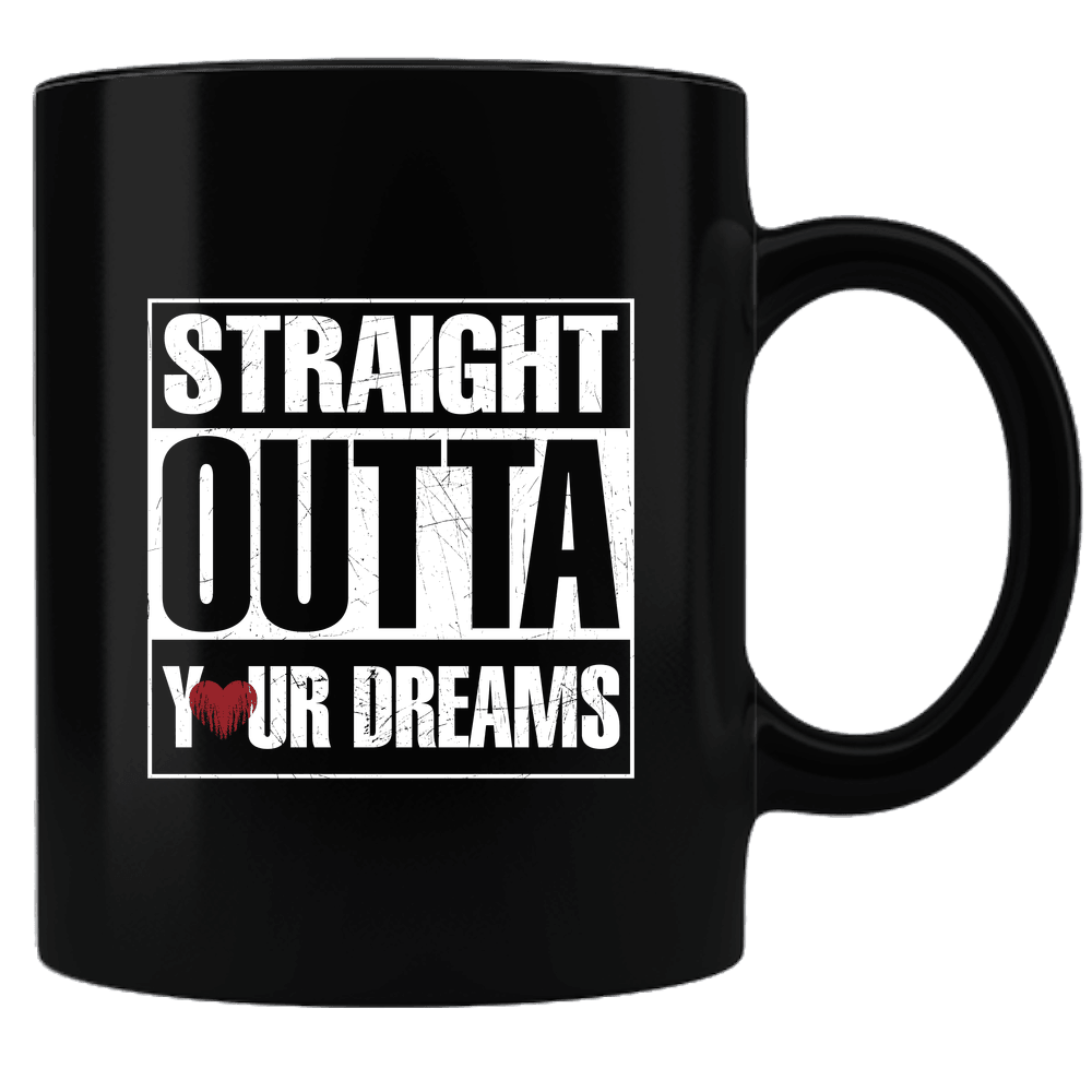 Designs by MyUtopia Shout Out:Straight Outta Your Dreams Valentines Day Gift Humor Ceramic Black Coffee Mug,Default Title,Ceramic Coffee Mug