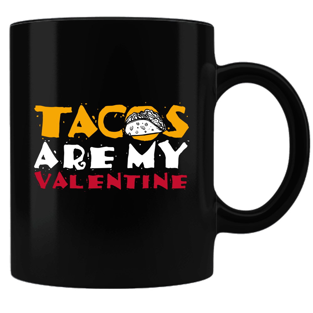 Designs by MyUtopia Shout Out:Tacos Are My Valentine - Valentines Day Gift Humor Ceramic Black Coffee Mug,Default Title,Ceramic Coffee Mug