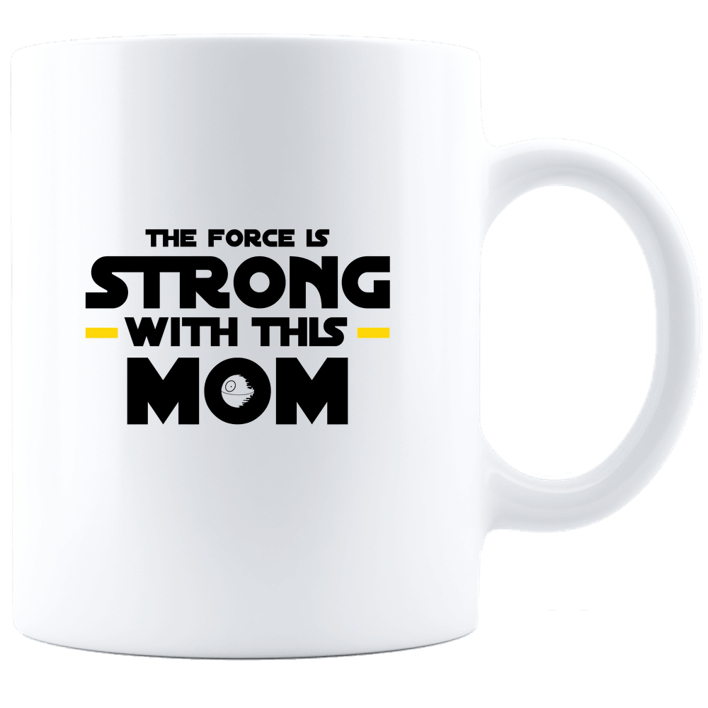 Designs by MyUtopia Shout Out:The Force is Strong with This Mom,11oz / White,Ceramic Coffee Mug