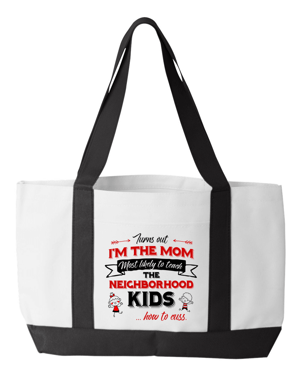 Designs by MyUtopia Shout Out:Turns Out I'm The Mom To Teach Neighborhood Kids How To Cuss Canvas Totebag Gym / Beach / Pool Gear Bag,White,Gym Totebag